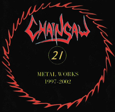 Chainsaw (PL) : Metal Works 1997-2002